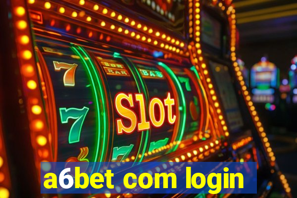 a6bet com login